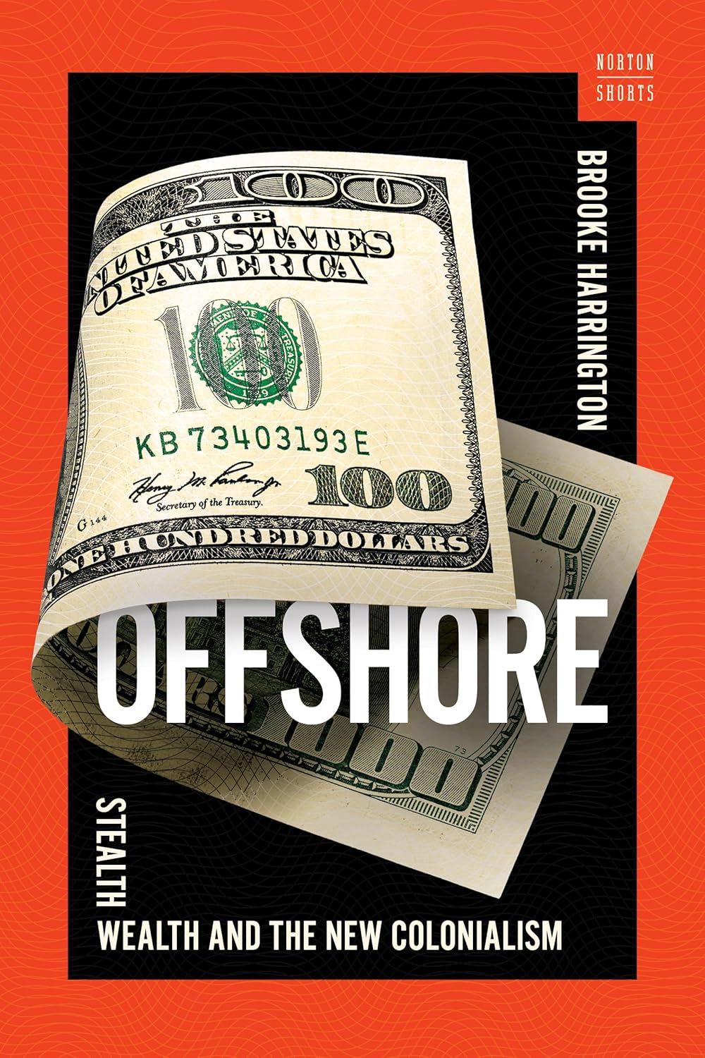 Offshore: Stealth Wealth and the New Colonialism (A Norton Short) by Brooke Harrington