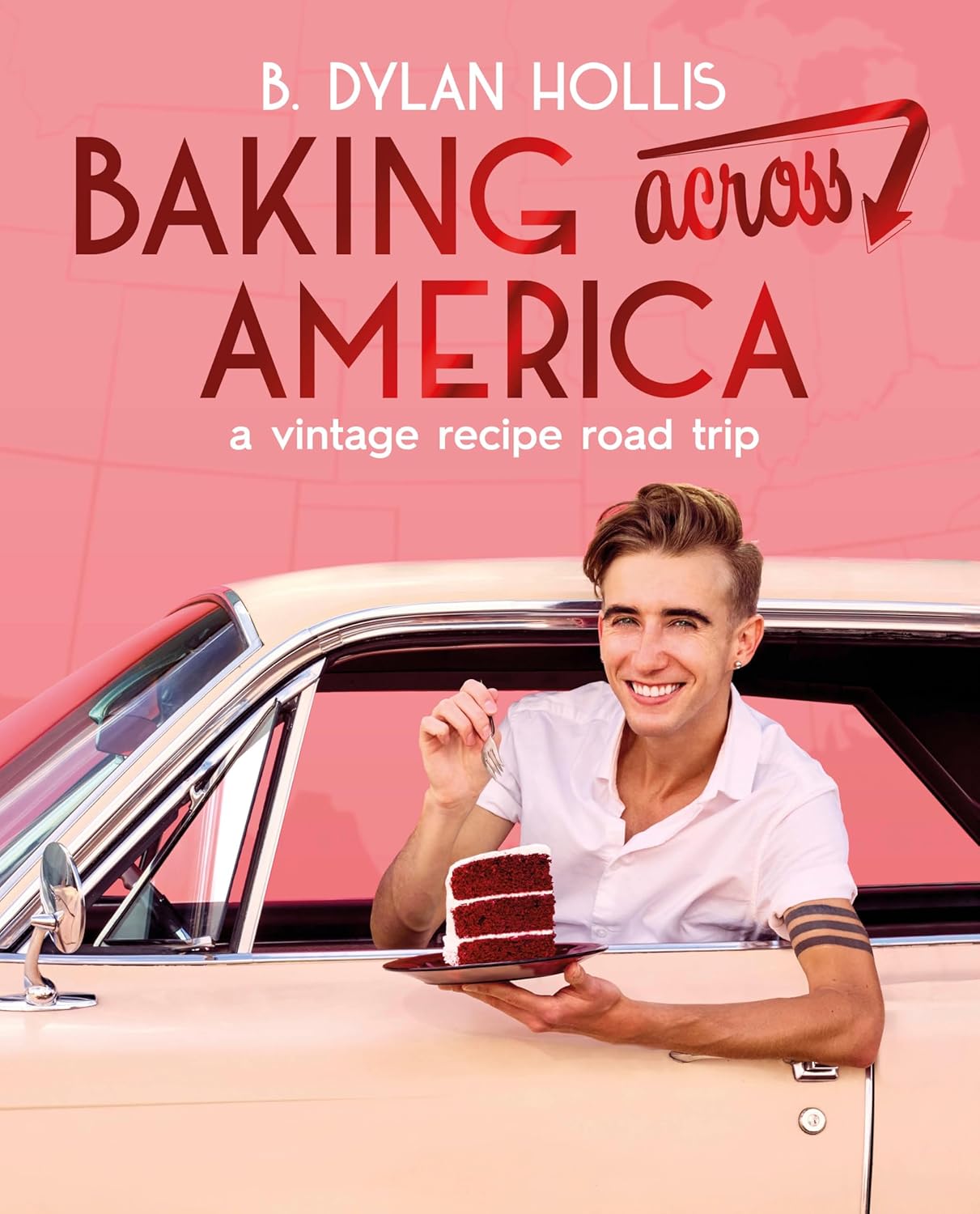 Baking Across America By B. Dylan Hollis