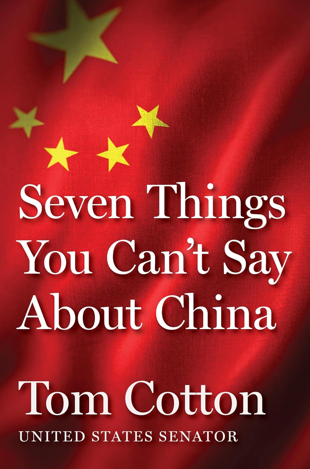 Seven Things You Can’t Say About China By Tom Cotton