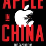 Apple in China by Patrick McGee